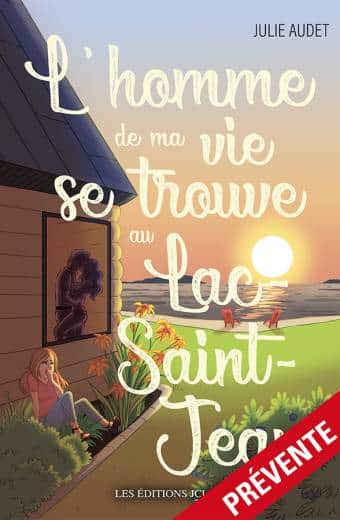 L'homme de ma vie se trouve au Lac-Saint-Jean