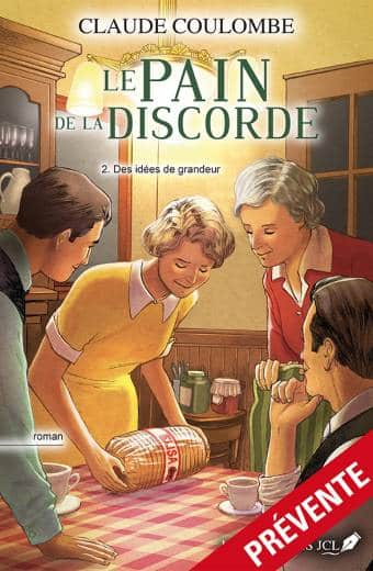 Le pain de la discorde, tome 2